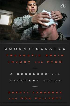 Combat-Related Traumatic Brain Injury and PTSD de Cheryl Lawhorne-Scott