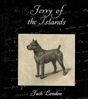 Jerry of the Islands de Jack London