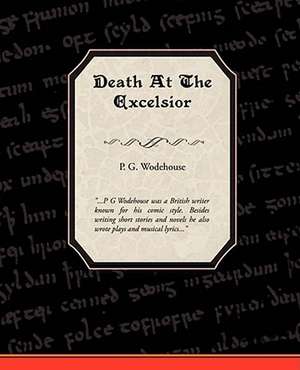 Death at the Excelsior de P. G. Wodehouse