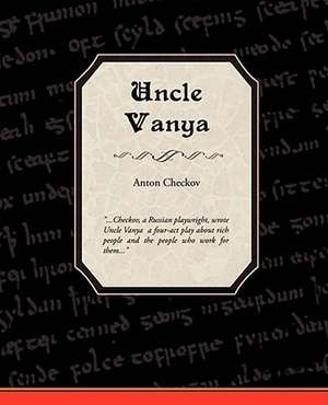 Uncle Vanya de Anton Checkov