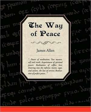 The Way of Peace de James Allen