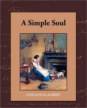 Flaubert, G: Simple Soul