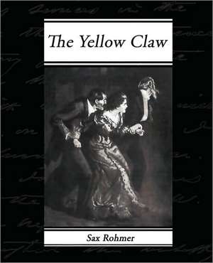 The Yellow Claw de Sax Rohmer