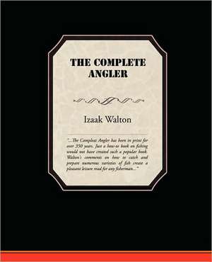 The Complete Angler de Izaak Walton