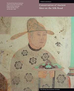 Conservation of Ancient Sites on the Silk Road de Neville Agnew