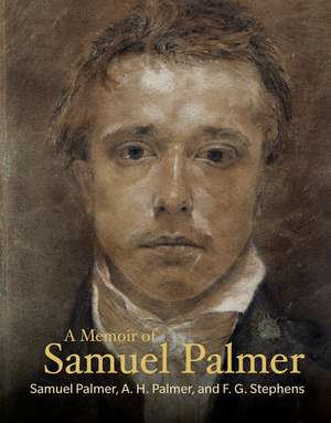 A Memoir of Samuel Palmer de Samuel Palmer