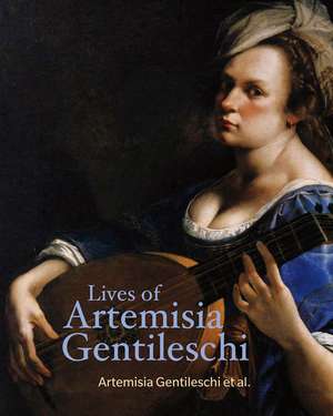 Lives of Artemisia Gentileschi de Artemisia Gentileschi