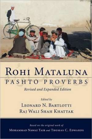 Rohi Mataluna: Pashto Proverbs de Mohammad Nawaz Tair