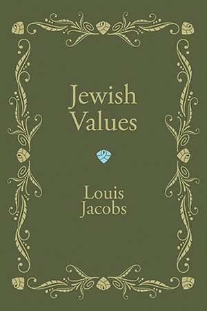 Jewish Values de Louis Jacobs