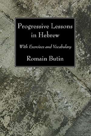 Progressive Lessons in Hebrew de Romain Butin