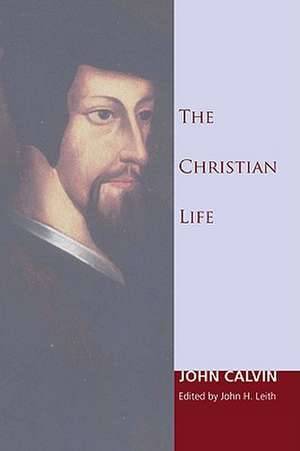 The Christian Life de John Calvin