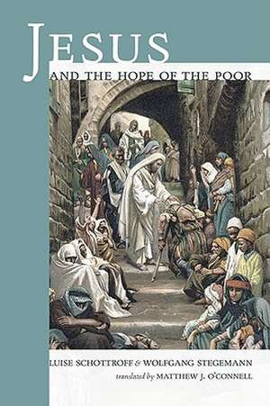 Jesus and the Hope of the Poor de Luise Schottroff