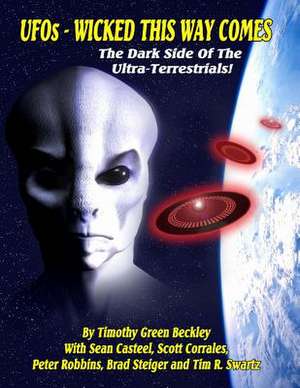 UFOs - Wicked This Way Comes de Timothy Green Beckley