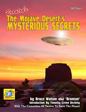 The Mojave Desert's Mysterious Secrets de Branton -- Walton