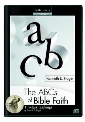 The ABC's of Faith de Kenneth E. Hagin