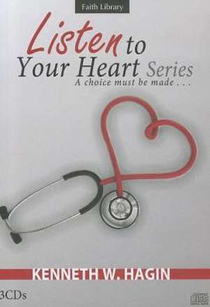 Listen to Your Heart Series de Kenneth E. Hagin