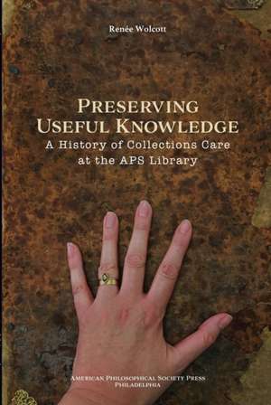 Preserving Useful Knowledge de Renee Wolcott