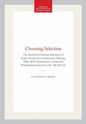 Choosing Selection de Stephen G Brush