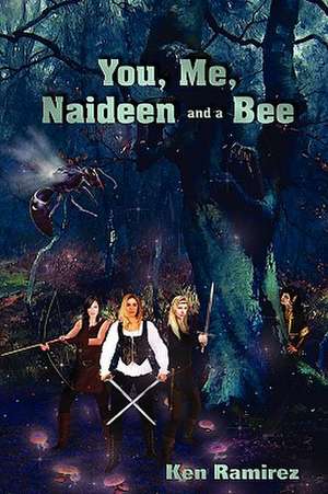 You, Me, Naideen and a Bee de Ken Ramirez