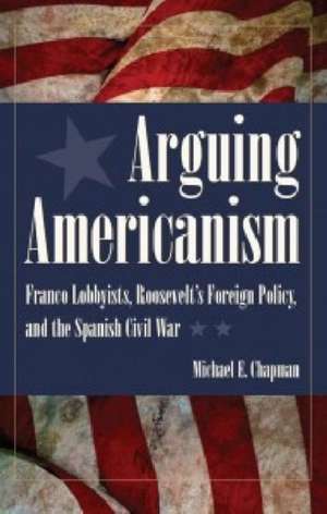 Arguing Americanism de Michael Chapman