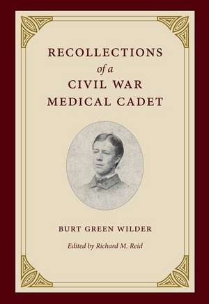 Recollections of a Civil War Medical Cadet de Richard M. Reid