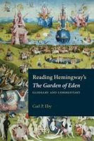 Reading Hemingway's the Garden of Eden de Carl P Eby