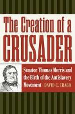 The Creation of a Crusader de David C Crago