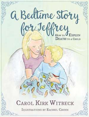 A Bedtime Story for Jeffrey de Carol Kirk Witbeck