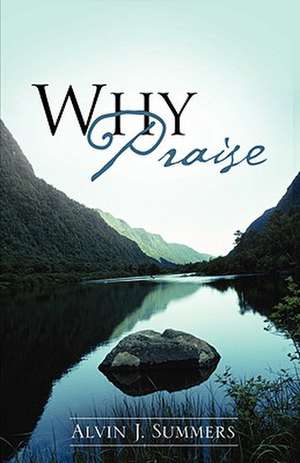 "Why Praise" de Alvin J. Summers