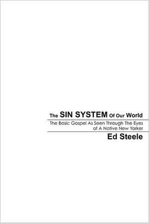 The Sin System Of Our World de Ed Steele