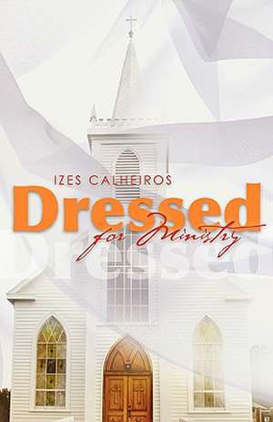 Dressed for Ministry de Izes Calheiros