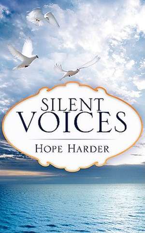 Silent Voices de Hope Harder