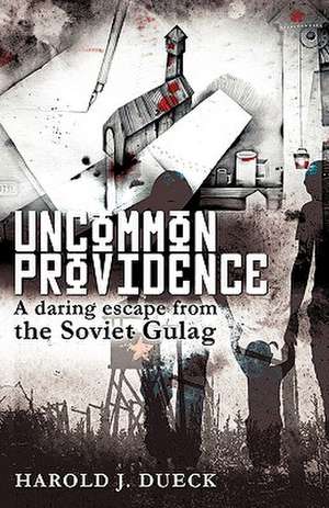 Uncommon Providence de Harold J. Dueck