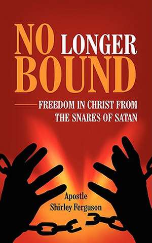 No Longer Bound de Shirley Ferguson