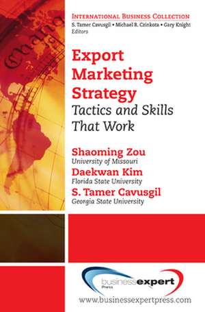 Export Marketing Strategy: Tactics and Skills That Work de Shaoming Zou