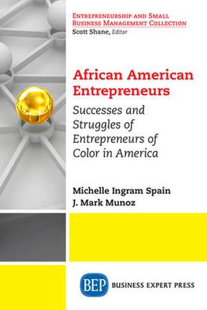 African American Entrepreneurs: Profiles and Viewpoints de Michelle Spain