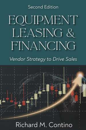 Equipment Leasing & Financing de Richard M. Contino