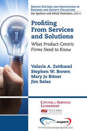 Profiting From Services and Solutions de Valarie A. Zeithaml