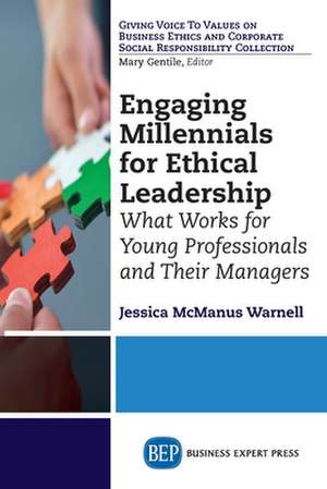 Engaging Millennials for Ethical Leadership de Jessica McManus Warnell