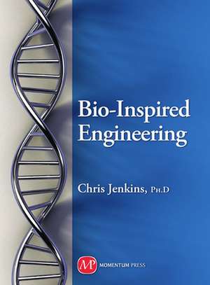 Bio-Inspired Engineering de Christopher H. M. Jenkins