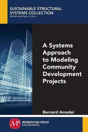 A Systems Approach to Modeling Community Development Projects de Bernard Amadei