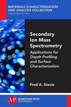 Secondary Ion Mass Spectrometry de Fred Stevie