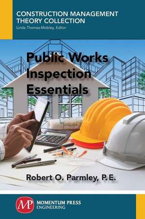 Public Works Inspection Essentials de Robert O. Parmley