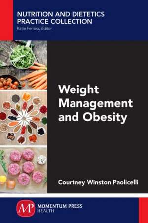 Weight Management and Obesity de Courtney Winston Paolicelli