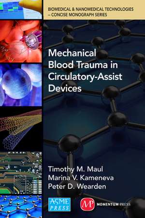 Mechanical Blood Trauma in Circulatory-Assist Devices de Timothy Michael Maul