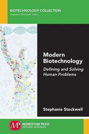 Modern Biotechnology de Stephanie Stockwell