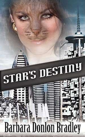 Star's Destiny de Barbara Donlon Bradley