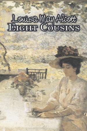 Eight Cousins de Louisa May Alcott