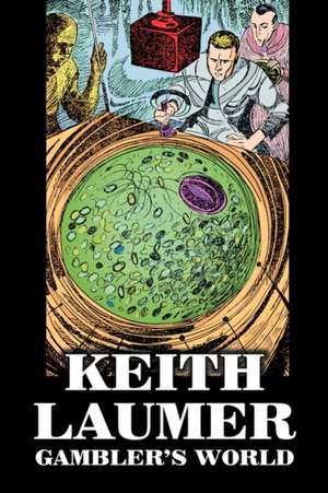 Gambler's World by Keith Laumer, Science Fiction, Adventure de Keith Laumer