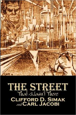 The Street That Wasn't There de Clifford D. Simak